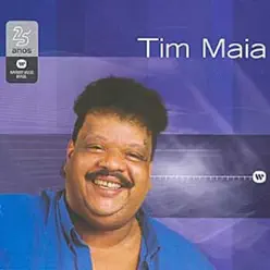 Warner 25 Anos - Tim Maia