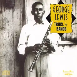 Trios and Bands - George Lewis Trios and Bands - George Lewis