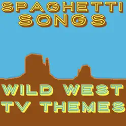 Spaghetti Songs - Wild West TV Themes - Al Caiola Spaghetti Songs - Wild West TV Themes - Al Caiola