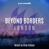 Beyond Borders: London (Mixed By King Unique), 2015