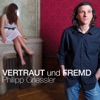 Vertraut und Fremd