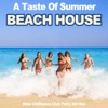 A Taste of Summer Beach House (Ibiza Chillhouse Club Party Del Mar)