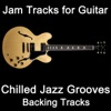 Jam Tracks for Guitar: Chilled Jazz Grooves (Backing Tracks)