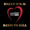 Keen to Kill (Masko and Acapellas) - Hally & KB lyrics