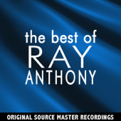 The Best of Ray Anthony - Ray Anthony and His Orchestra
