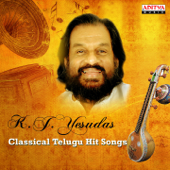 K. J. Yesudas: Classical Telugu Hit Songs - K. J. Yesudas