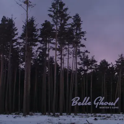 Winter's Gone - Single - Belle Ghoul