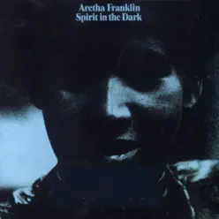 Spirit In the Dark - Aretha Franklin