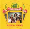 The Indians 1995 - 1999 album lyrics, reviews, download