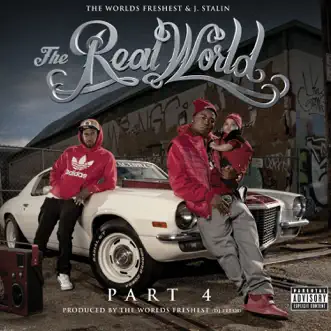 The Real World 4 by J. Stalin & The Worlds Freshest album reviews, ratings, credits