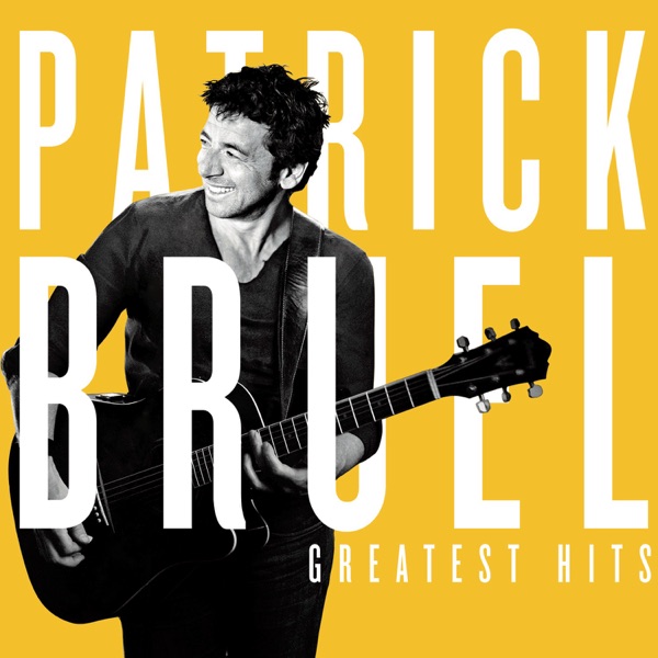 Greatest Hits - Patrick Bruel