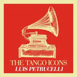 The Tango Icons - Luis Petrucelli The Tango Icons - Luis Petrucelli