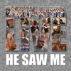 He Saw Me - Single