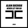 Stream & download Never Let You Go - Single