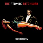 The Atomic Bitchwax - Proto World