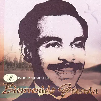 Historia Musical de Bienvenido Granda - La Sonora Matancera Historia Musical de Bienvenido Granda - La Sonora Matancera