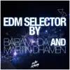 EDM Selector (Mixed By Baramuda and Martin Dhamen) album lyrics, reviews, download