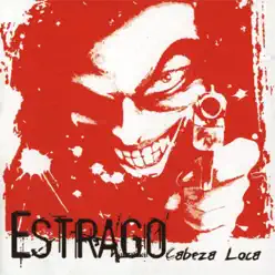 Cabeza Loca - Estrago Cabeza Loca - Estrago