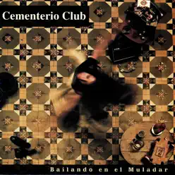 Bailando en el Muladar - Cementerio Club