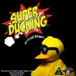 Super Ducking by Fadda Fox