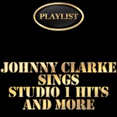 Playlist Johnny Clarke Sings Studio 1 Hits and More artwork