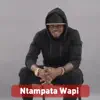 Ntampata Wapi song lyrics