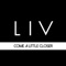 Come a Little Closer - LIV lyrics