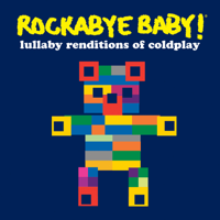 Rockabye Baby! - Lullaby Renditions of Coldplay artwork