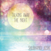 Talking Away the Night - EP - Shubhangi Joshi