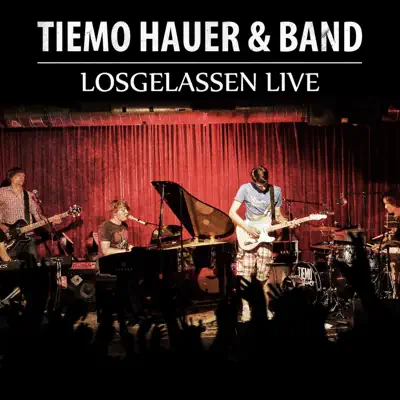 Losgelassen (Live) - Tiemo Hauer