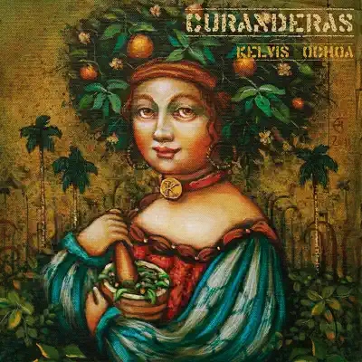 Curanderas - Kelvis Ochoa