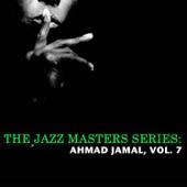 The Jazz Masters Series: Ahmad Jamal, Vol. 7 artwork