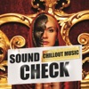 Sound Check Chillout Music