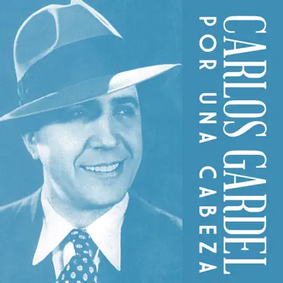 Por una Cabeza - Single - Carlos Gardel