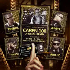 Caben 100 (Remix) [feat. Jowell, Akiles & Franco El Gorila] - Single - Trebol Clan