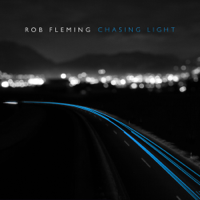 Rob Fleming - Chasing Light artwork
