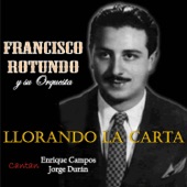 Llorando la Carta (feat. Orquesta de Francisco Rotundo) artwork