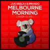 Melbourne Morning - Single album lyrics, reviews, download