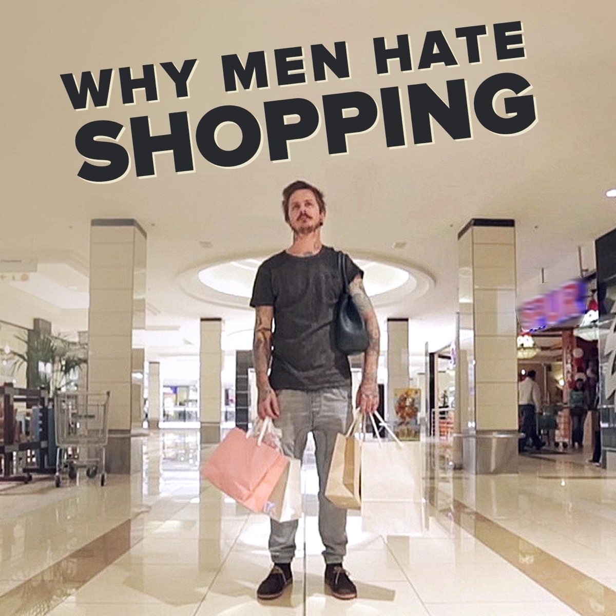 I hate men. Man hate shopping. Ненависть на магазинах. Магазин Single. Why men.