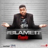 Blame It (Trinidad and Tobago Carnival Soca 2015) - Single