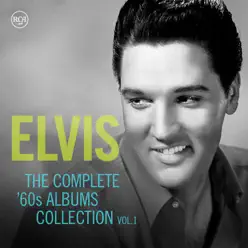 The Complete '60s Albums Collection, Vol. 1: 1960-1965 - Elvis Presley