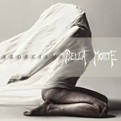 Exorcisms by Bella Morte album reviews, ratings, credits