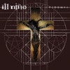 Ill Niño - Only the Unloved