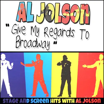 Al Jolson: Give My Regards To Broadway - Al Jolson