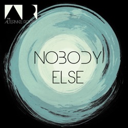 The Alternate Routes - Nobody Else