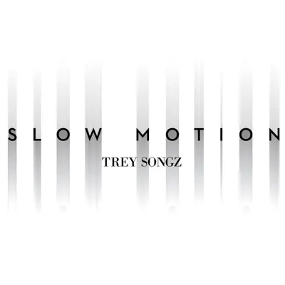 Slow Motion - Single - Trey Songz