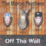 The Moron Brothers - Trigger Happy Ed