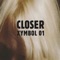 Xymbol 01 - Closer lyrics