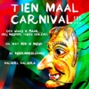 Tien Maal Carnival!!!