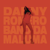 Bandida (feat. Maluma) - Danny Romero